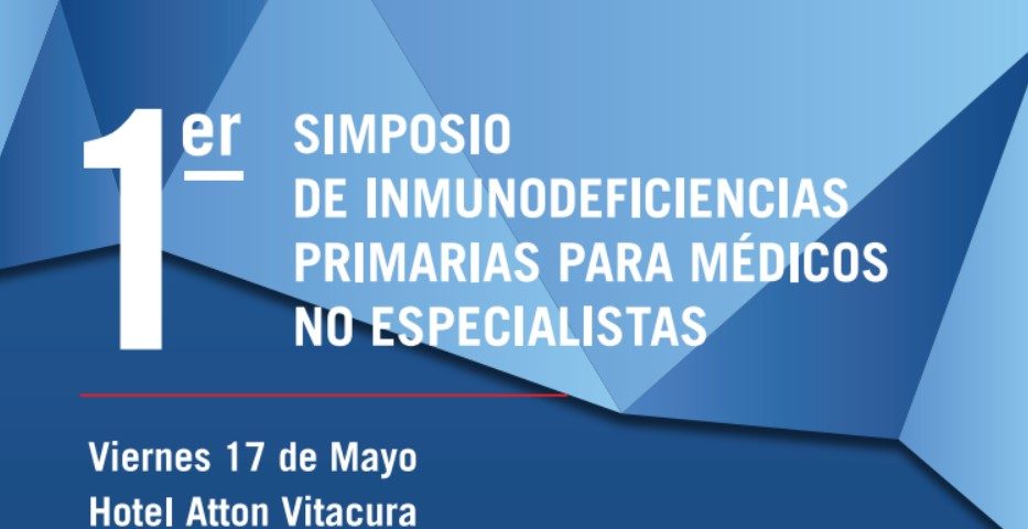 1er Simposio de inmunodeficiencias primarias para médicos no especialistas